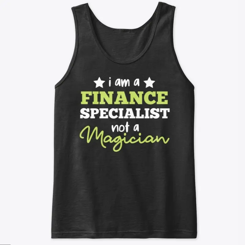 I am a finance specialist not...