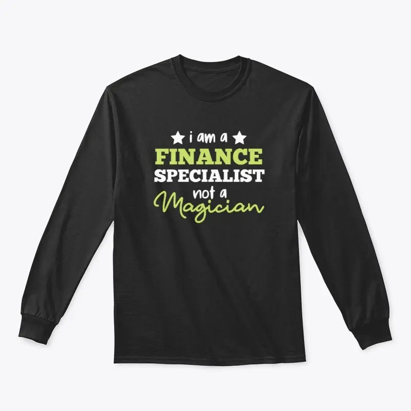 I am a finance specialist not...