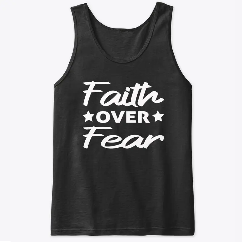 Faith over fear