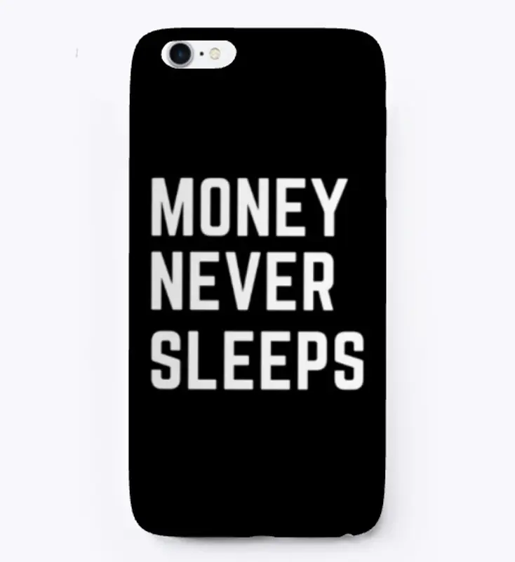 Money never sleeps