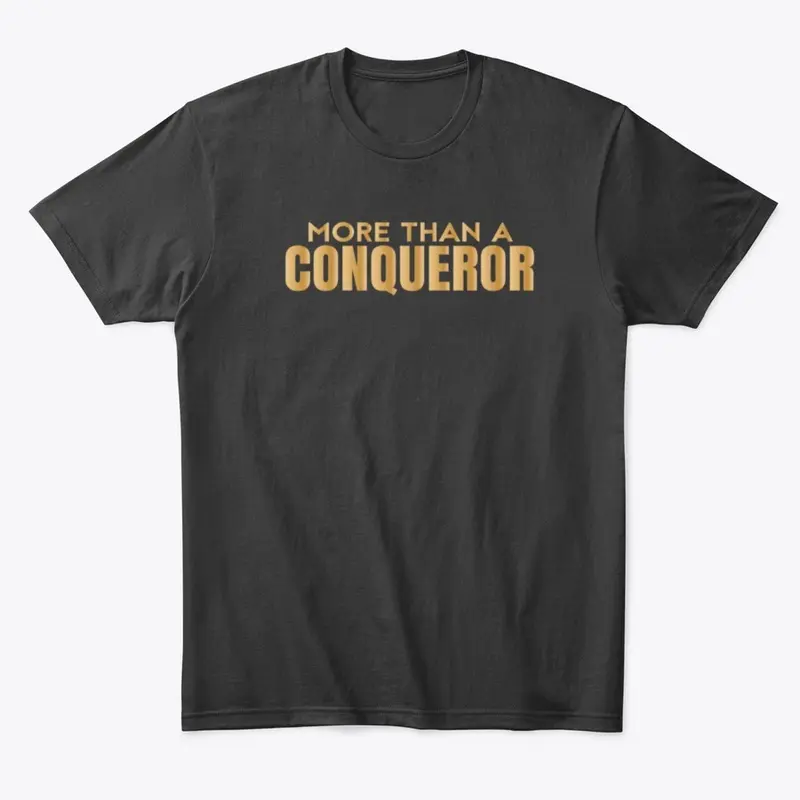 More than a conquror