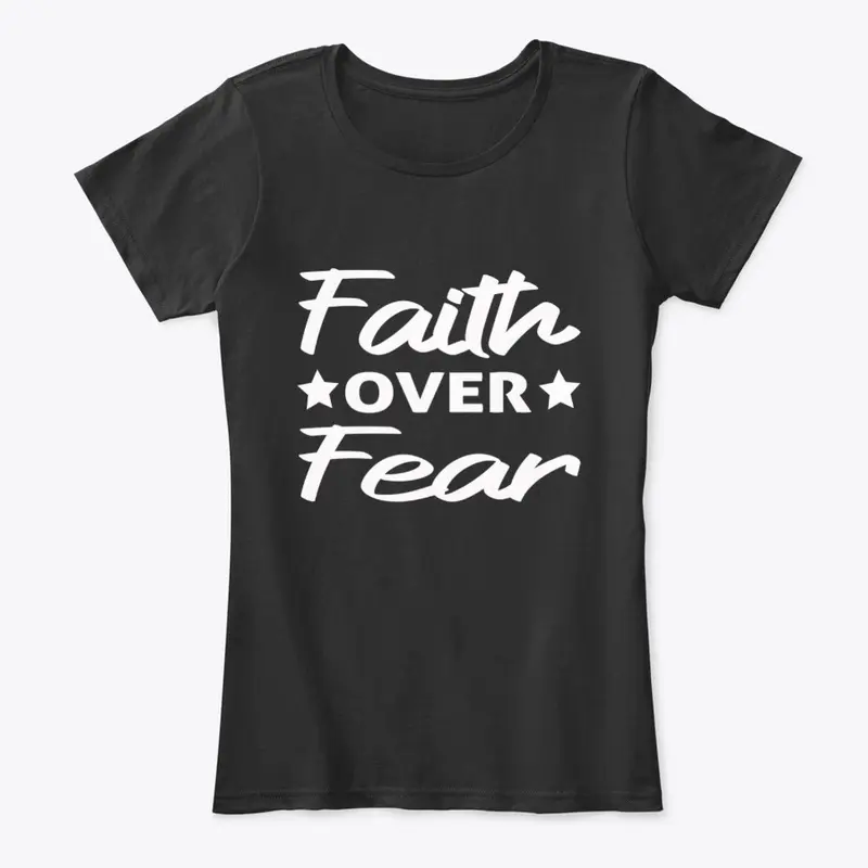 Faith over fear