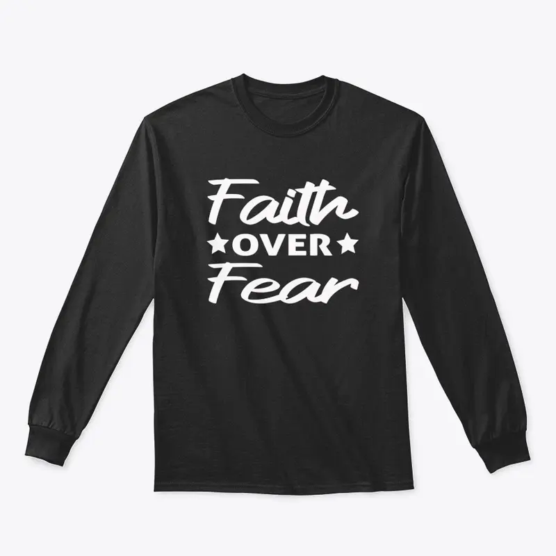 Faith over fear